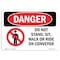 Signmission OSHA, Do Not Stand Sit Walk Or Ride On Conveyor, 10in X 7in Rigid Plastic, 10" W, 7" H, Landscape OS-DS-P-710-L-1167 - alternate 1